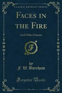 Faces in the Fire - F. W. Boreham - E-Book