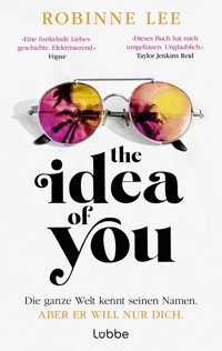 The Idea of You - Robinne Lee - E-Book