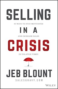 Selling in a Crisis - Jeb Blount - E-Book
