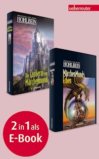 Märchenmonds Erben / Die Zauberin von Märchenmond - Wolfgang Hohlbein - E-Book