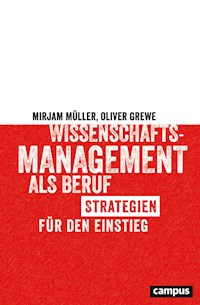 Wissenschaftsmanagement als Beruf - Mirjam Müller - E-Book