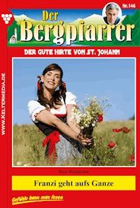 Franzi geht aufs Ganze - Toni Waidacher - E-Book