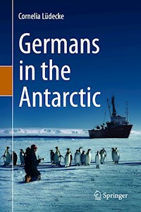 Germans in the Antarctic - Cornelia Lüdecke - E-Book