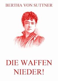 Die Waffen nieder! - Bertha von Suttner - E-Book