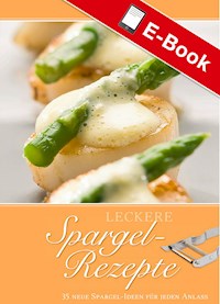 Leckere Spargel-Rezepte - Janny Hebel - E-Book