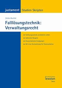 Falllösungstechnik: Verwaltungsrecht - Stefan Baufeld - E-Book