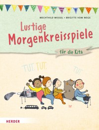 Lustige Morgenkreisspiele - Mechthild Wessel - E-Book