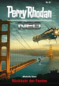 Perry Rhodan Neo 87: Rückkehr der Fantan -  Michelle Stern - E-Book + Hörbuch