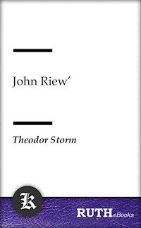 John Riew’ - Theodor Storm - E-Book