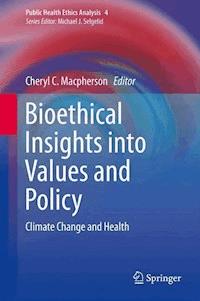 Bioethical Insights into Values and Policy - - E-Book