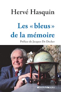Les « bleus » de la mémoire - Hervé Hasquin - E-Book