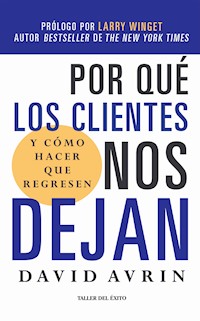 Por qué los clientes nos dejan - David Avrin - E-Book