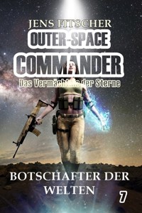 Botschafter der Welten (OUTER-SPACE COMMANDER 7) - Jens Fitscher - E-Book