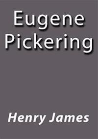 Eugene Pickering - Henry James - E-Book