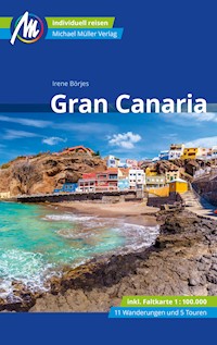 Gran Canaria Reiseführer Michael Müller Verlag - Irene Börjes - E-Book