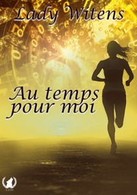 Au temps pour moi - Lady Witens - E-Book