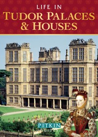 Life in Tudor Palaces & Houses - Alison Sim - E-Book