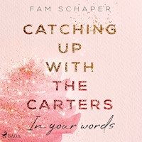 Catching up with the Carters – In your words (Catching up with the Carters, Band 2) - Fam Schaper - Hörbuch