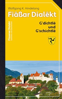 Füssener Dialekt - Wolfgang K. Hindelang - E-Book