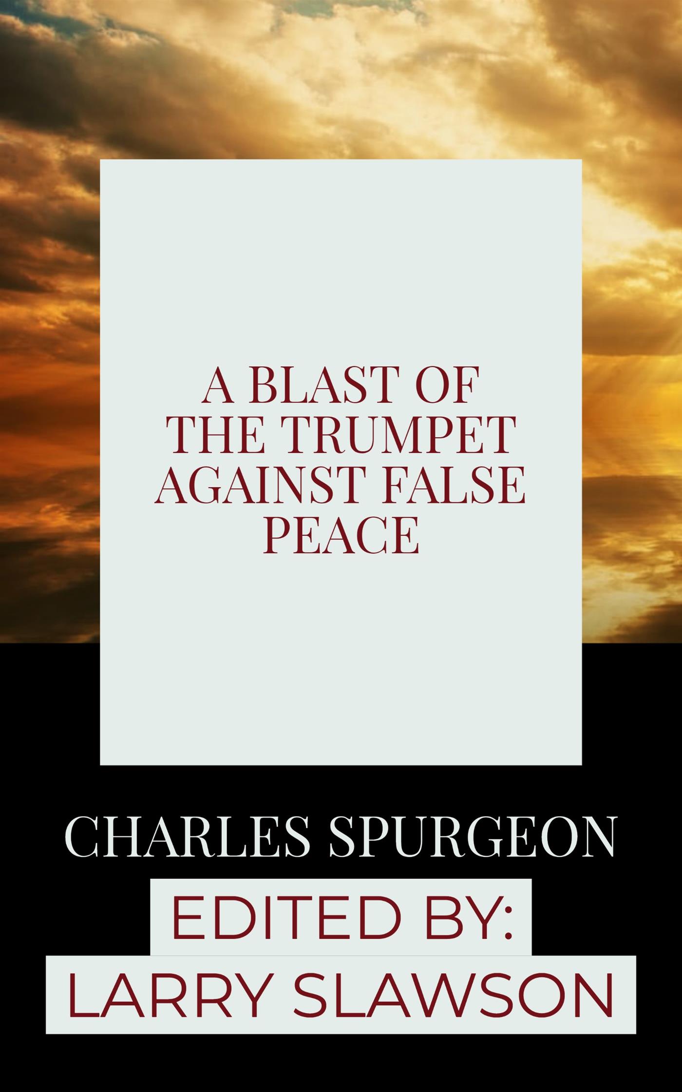 A Blast of the Trumpet Against False Peace - Larry Slawson - E-Book
