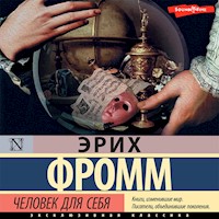 Человек для себя - Эрих Фромм - Hörbuch