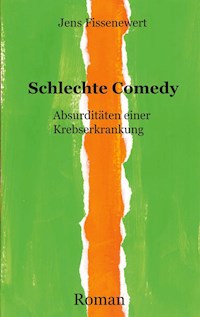 Schlechte Comedy - Jens Fissenewert - E-Book