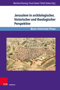Jerusalem in archäologischer, historischer und theologischer Perspektive -  - E-Book