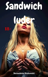 Sandwichluder - Bernadette Binkowski - E-Book