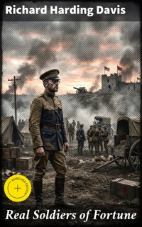 Real Soldiers of Fortune - Richard Harding Davis - E-Book