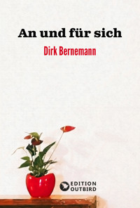 An und für sich - Dirk Bernemann - E-Book
