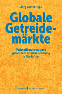 Globale Getreidemärkte -  - kostenlos E-Book