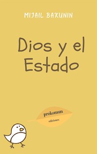 Dios y el Estado - Mijail Bakunin - E-Book