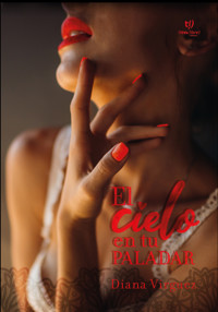 El cielo en tu paladar - Diana Virguez - E-Book