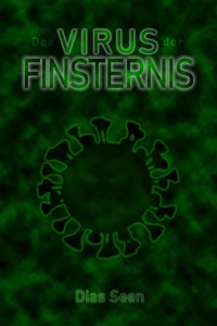 Das Virus der Finsternis - Dias Seen - E-Book