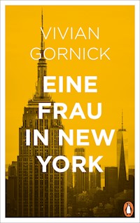 Eine Frau in New York - Vivian Gornick - E-Book