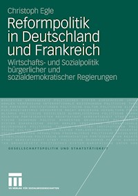 Reformpolitik in Deutschland und Frankreich - Christoph Egle - E-Book