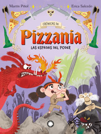 Las espadas del poder (Crónicas de Pizzania #2) - Joan Antoni Martín Piñol - E-Book