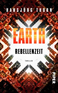 Earth - Rebellenzeit - Hansjörg Thurn - E-Book