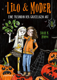 Lilo & Moder – Eine Freundin der gruseligen Art - Sarah M. Kempen - E-Book