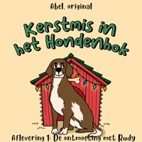 Kerstmis in het hondenhok, Season 1, Episode 1: De ontmoeting met Rudy - Sol Harris - Hörbuch