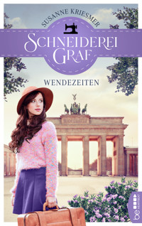 Schneiderei Graf - Wendezeiten - Susanne Kriesmer - E-Book