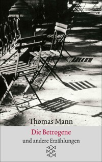 Die Betrogene - Thomas Mann - E-Book