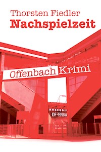 Nachspielzeit - Thorsten Fiedler - E-Book