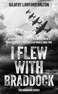 I Flew With Braddock - Gilbert Lawford Dawson - E-Book