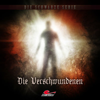 Die schwarze Serie, Folge 10: Die Verschwundenen - Sebastian Weber - Hörbuch