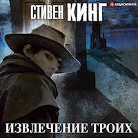 Извлечение троих - Стивен Кинг - Hörbuch