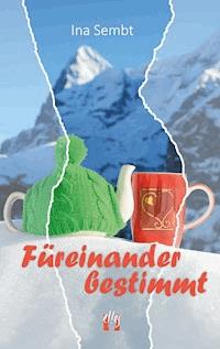 Füreinander bestimmt - Ina Sembt - E-Book