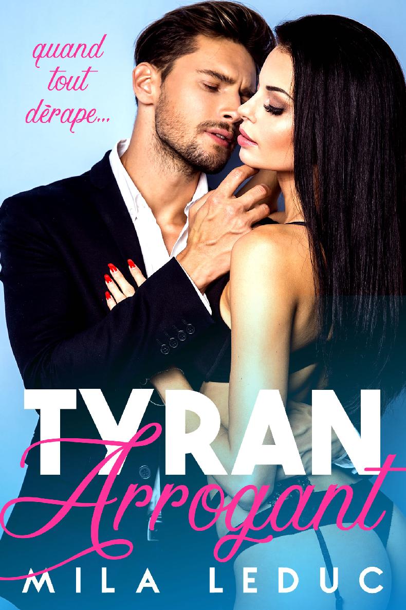 Tyran & Arrogant - Mila Leduc - E-Book