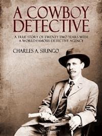 A Cowboy Detective - Charles A. Siringo - E-Book