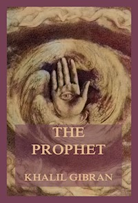 The Prophet - Khalil Gibran - E-Book